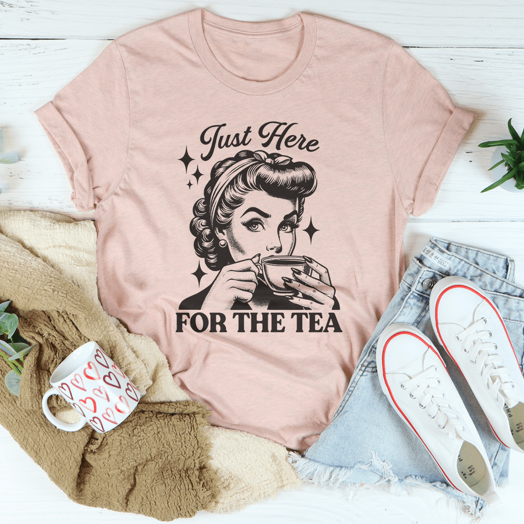 Just Here For The Tea Tee-1