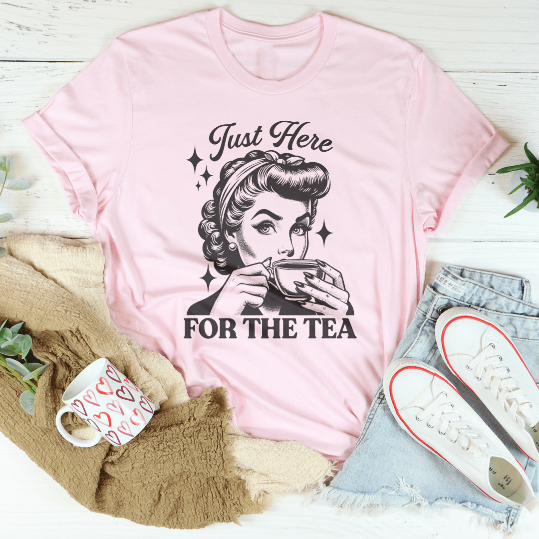 Just Here For The Tea Tee-2